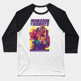 INVASION OF ROBOTS Baseball T-Shirt